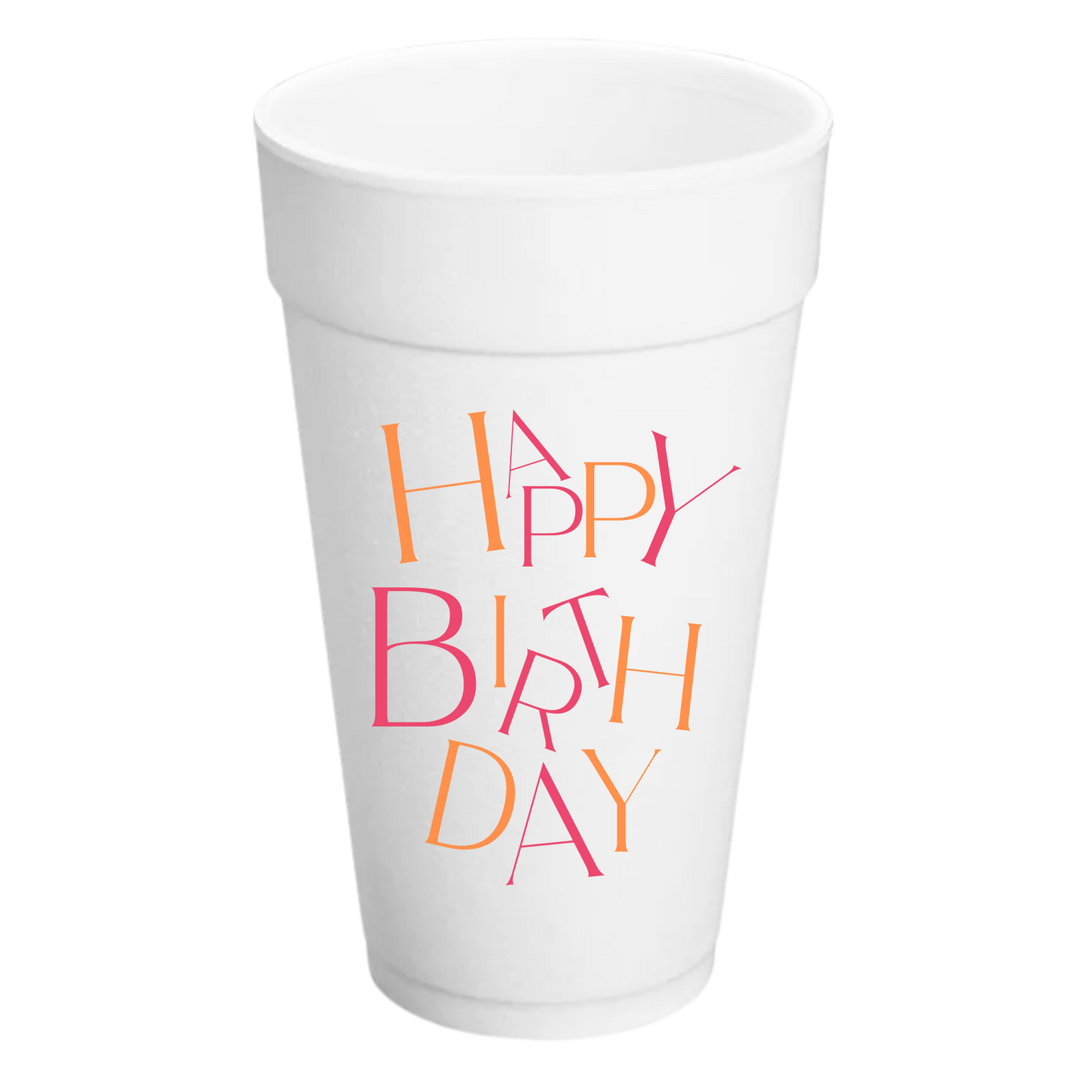 Happy Birthday 20 oz. Styrofoam Cups