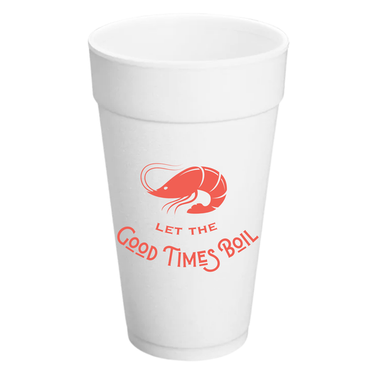 Let The Good Times Boil 20 oz. Styrofoam Cups