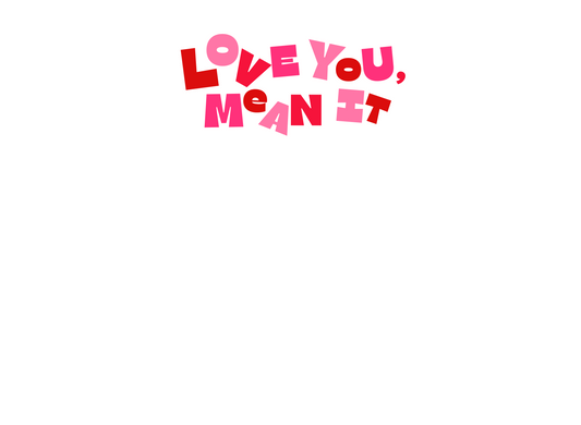 Love You Mean It Stationery